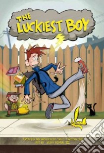 The Luckiest Boy libro in lingua di Sava Scott Christian, Bergin Joseph III (CON), Valdes Cristian Gonzalez (CON), Plaza Maricel (CON)