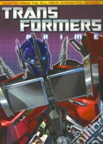 Transformers Prime 1 libro in lingua di Capizzi Duane, Dubuc Nicole, Rau Zachary (ADP), Eisinger Justin (EDT), Long Tom B. (CON)