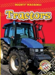 Tractors libro in lingua di Lindeen Mary