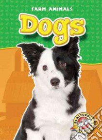 Dogs libro in lingua di Endres Hollie