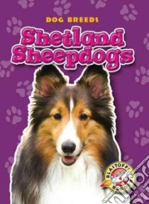 Shetland Sheepdogs libro in lingua di Wendorff Anne