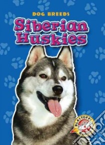 Siberian Huskies libro in lingua di Wendorff Anne