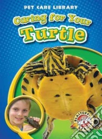 Caring for Your Turtle libro in lingua di Sexton Colleen