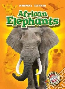 African Elephants libro in lingua di Schuetz Kari