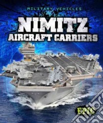 Nimitz Aircraft Carriers libro in lingua di Von Finn Denny