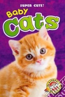 Baby Cats libro in lingua di Olson Bethany