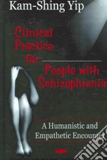 Clinical Practice for People With Schizophrenia libro in lingua di Yip Kam-shing
