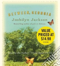 Between, Georgia (CD Audiobook) libro in lingua di Jackson Joshilyn