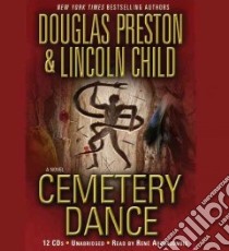 Cemetery Dance (CD Audiobook) libro in lingua di Preston Douglas, Child Lincoln, Auberjonois Rene (NRT)