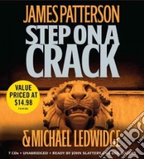 Step on a Crack (CD Audiobook) libro in lingua di Patterson James, Ledwidge Michael, Slattery John (NRT), Rogers Reg (NRT)