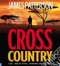 Cross Country (CD Audiobook) libro in lingua di Patterson James, Fernandez Peter J. (NRT), Graham Dion (NRT)