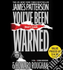 You've Been Warned (CD Audiobook) libro in lingua di Patterson James, Roughan Howard, Kadushin Ilyana (NRT)