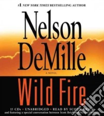 Wild Fire (CD Audiobook) libro in lingua di DeMille Nelson, Brick Scott (NRT)