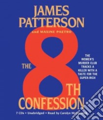 The 8th Confession (CD Audiobook) libro in lingua di Patterson James, Paetro Maxine (CON), McCormick Carlolyn (NRT)