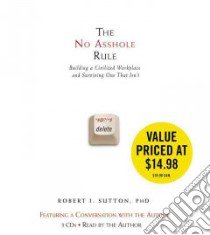 The No Asshole Rule (CD Audiobook) libro in lingua di Sutton Robert I.