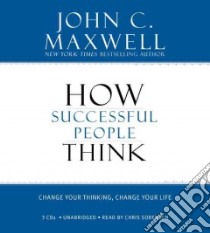 How Successful People Think (CD Audiobook) libro in lingua di Maxwell John C., Sorensen Chris (NRT)