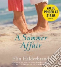A Summer Affair (CD Audiobook) libro in lingua di Hilderbrand Elin, Keating Isabel (NRT)