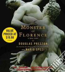 The Monster of Florence (CD Audiobook) libro in lingua di Preston Douglas, Spezi Mario (CON), Boutsikaris Dennis (NRT)