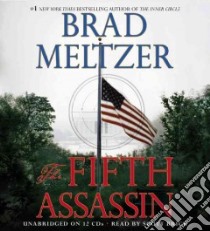The Fifth Assassin (CD Audiobook) libro in lingua di Meltzer Brad, Brick Scott (NRT)