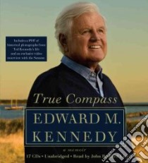 True Compass (CD Audiobook) libro in lingua di Kennedy Edward M., Lloyd John Bedford (NRT)