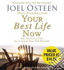 Daily Readings from Your Best Life Now (CD Audiobook) libro in lingua di Osteen Joel, Osteen Joel (NRT)