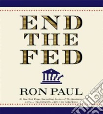 End the Fed (CD Audiobook) libro in lingua di Paul Ron, Craig Bob (NRT)