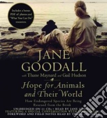 Hope for Animals and Their World (CD Audiobook) libro in lingua di Goodall Jane, Maynard Thane (CON), Hudson Gail (CON)