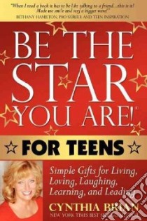 Be the Star You Are! for Teens libro in lingua di Brian Cynthia