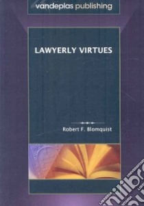 Lawyerly Virtues libro in lingua di Blomquist Robert F.