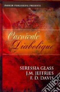 Carnivale Diabolique libro in lingua di Jeffries J. M., Glass Seressia, Davis F. D.