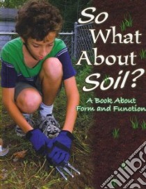 So What About Soil? libro in lingua di Chappell Rachel