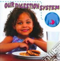 Our Digestion System libro in lingua di Thames Susan