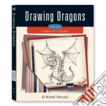 Drawing Dragons libro in lingua di Dobrzycki Michael