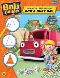 Bob's Busy Day libro in lingua di Gilbert Elizabeth T. (ILT)