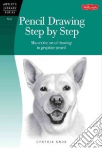 Pencil Drawing Step by Step libro in lingua di Knox Cynthia