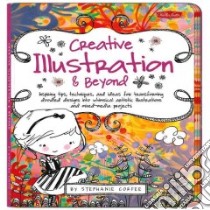 Creative Illustration & Beyond libro in lingua di Corfee Stephanie