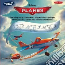 Learn to Draw Disney's Planes libro in lingua di Disney Enterprises Inc. (COR)
