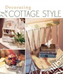 Decorating Cottage Style libro in lingua di Scott Neva