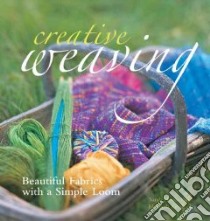 Creative Weaving libro in lingua di Howard Sarah, Kendrick Elisabeth