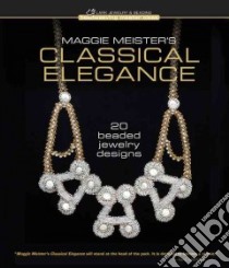 Maggie Meister's Classical Elegance libro in lingua di Meister Maggie