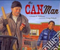The Can Man libro in lingua di Williams Laura E., Orback Craig (ILT)