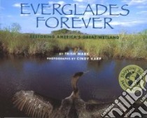 Everglades Forever libro in lingua di Marx Trish, Karp Cindy (PHT)