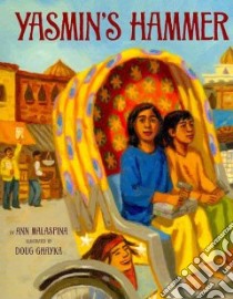 Yasmin's Hammer libro in lingua di Malaspina Ann, Chayka Doug (ILT)