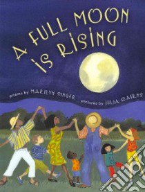 A Full Moon Is Rising libro in lingua di Singer Marilyn, Cairns Julia (ILT)