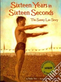 Sixteen Years in Sixteen Seconds libro in lingua di Yoo Paula, Lee Dom (ILT)