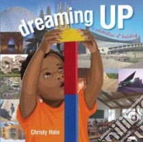 Dreaming Up libro in lingua di Hale Christy