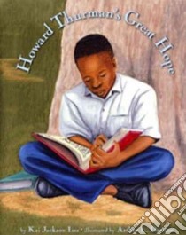 Howard Thurman's Great Hope libro in lingua di Issa Kai Jackson, Dawson Arthur L. (ILT)