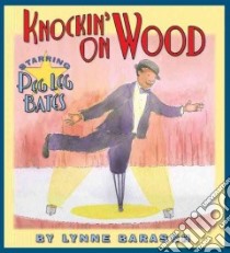 Knockin' on Wood libro in lingua di Barasch Lynne