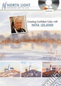 Creating Confident Color With Nita Leland libro in lingua di Leland Nita