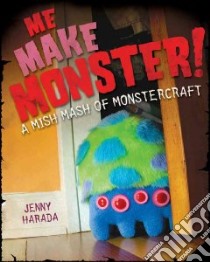 Me Make Monster! libro in lingua di Harada Jenny